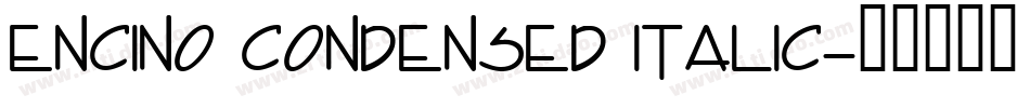 Encino Condensed Italic字体转换